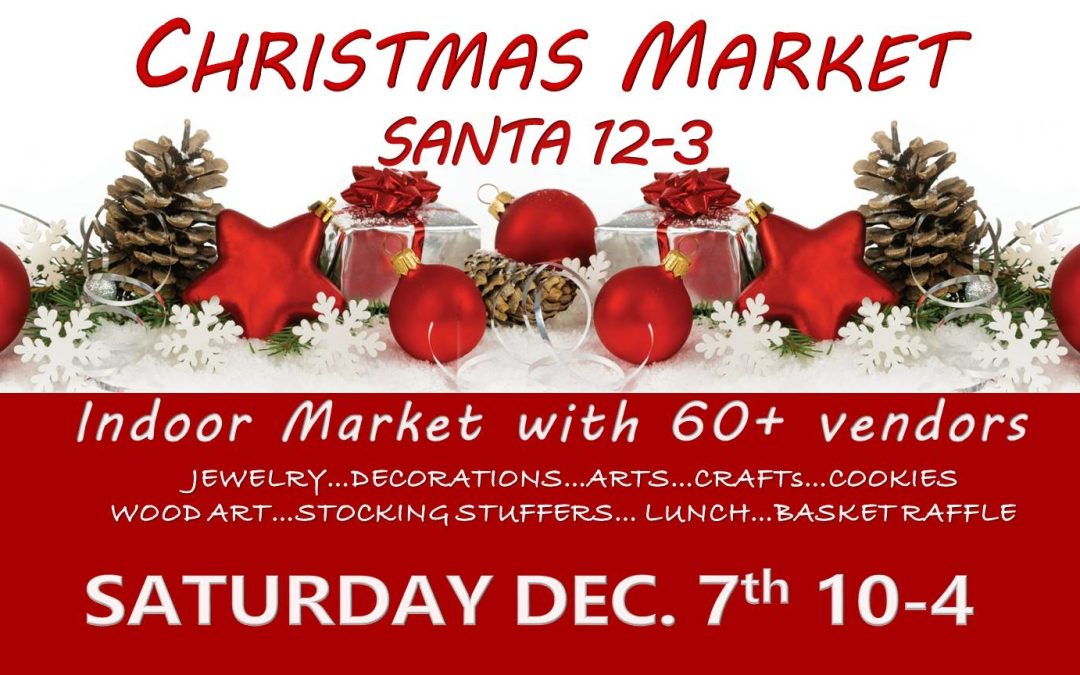 Christmas Market December 7th 10am-4pm